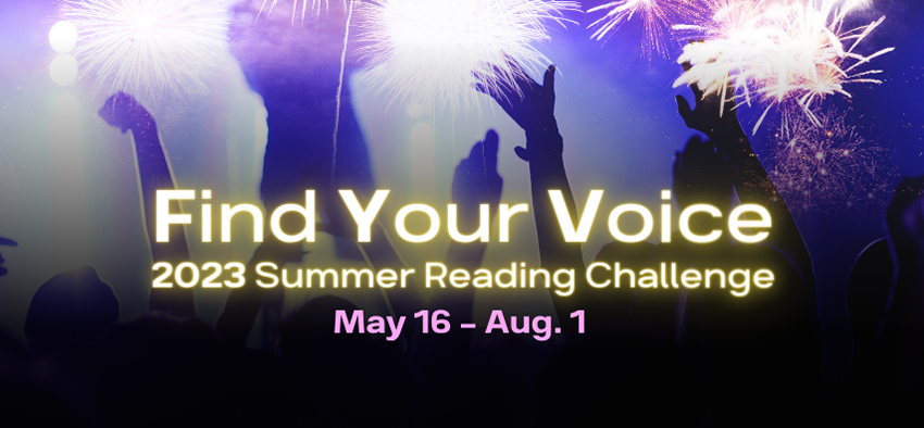 Get ready to Find Your Voice this summer in the Stanislaus County Library Summer Reading Challenge, running May 16 to August 1. Are you ready to take the challenge?